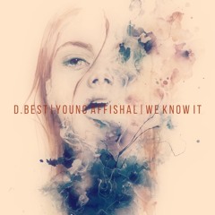 D.Best x Young Affishal - We Know It