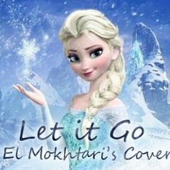 Let It Go - El Mokhtari's Cover