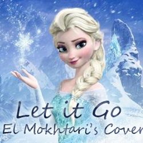 Let It Go - El Mokhtari's Cover