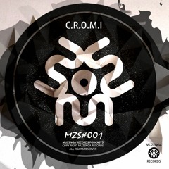 MZS #001 - C.R.O.M.I (Podcast)