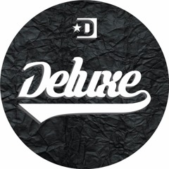 Deluxe - Up Gates (Original Mix)Preview