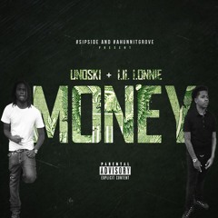 Unoski ft. Lil Lonnie - Money
