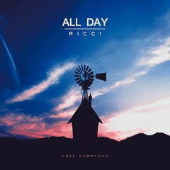 [  Freebie Alert #1  ]  RICCI - All Day ( Original Mix )