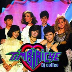 Si No Es Ahora - Timbiriche REMIX Dj Coffee