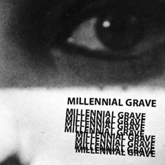 MILLENNIAL GRAVE - Slowoverdose (raw cut version)