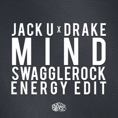 Mind (SwaggleRock Energy Edit)