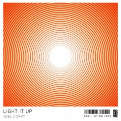 Joel Corry - Light It Up (Original Mix)