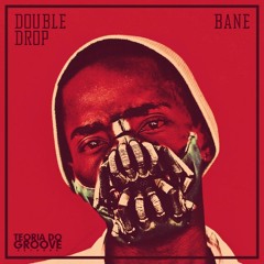 Double Drop - Bane (Original Mix) (OUT NOW on iTunes)