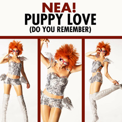 NEA! - Puppy Love (Do You Remember)