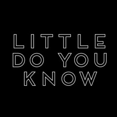 little do you know - alex & sierra