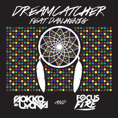 Sokko & Lyons and Focus Fire - Dreamcatcher Feat. Dan Henig