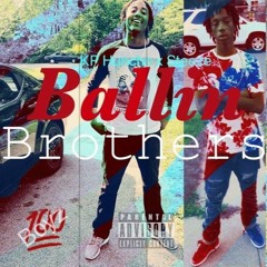KP Huncho X Steeze - Ballin Brothers (Official) Mastered