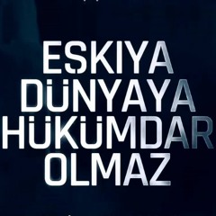 Eşkiya Dünyaya Hükümdar Olmaz - Alaca Muzigi (EDHO)