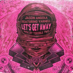 DJ Angola Featuring Yarnell- "Let's Get Away"