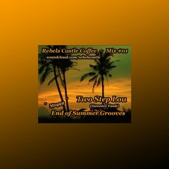 Mix #01:  Two Step Lou (Sweater Funk) - End Of Summer Grooves