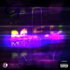 M. F. U. (Middle Fingers Up) X C4