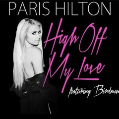 Paris Hilton - High Off My Love (Hector Fonseca & Tommy Love Tribal Dub) OFFICIAL REMIX