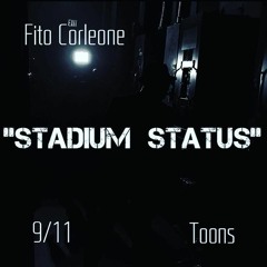 Fito Corleone x Toons - Stadium Status
