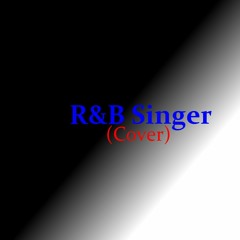R&B Singer (Cover)