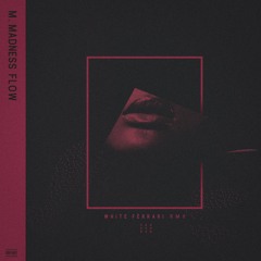 SAINT CLAIR  - M.Madness Flow (White Fèrrari RMX)