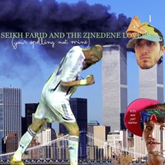 SEIKH FARID AND THE ZINEDENE LOVERS