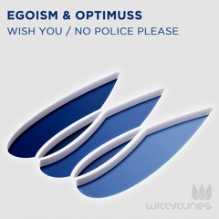Egoism & Optimuss - No Police Please