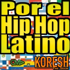 Por El Hip Hop Latino - Koresh