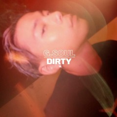 Dirty - G.SOUL