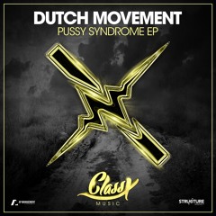 Dutch Movement - Pussy Syndrome part3