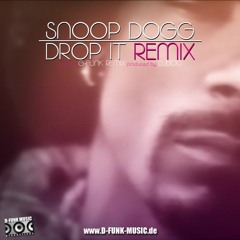 Snoop Dogg - Drop It G-FUNK REMIX 2015