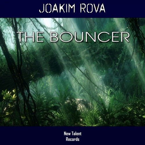 NEWTAL132A : Joakim Rova - The Bouncer (Radio Edit)