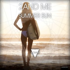 OUT NOW: 2And Me - Summer Sun (Club Mix)