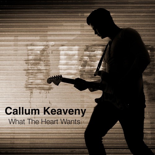 Callum Keaveny - What The Heart Wants