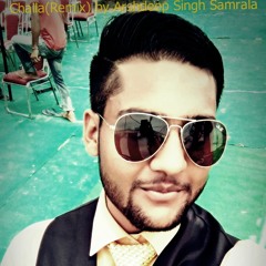 Challa- ReMix ||Official ||Gurdas Maan Ft. Arshdeep Singh Samrala
