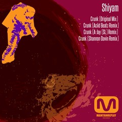 Shiyam -Crunk(Original Mix) Snipped