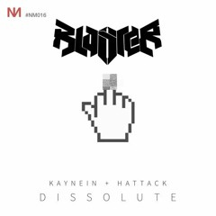 Kaynein X HATTACK - Dissolute (BLASTER Remix)