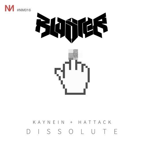Kaynein X HATTACK - Dissolute (BLASTER Remix)