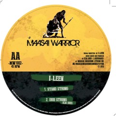 I - Leen - "Stand Strong" & "Dub Strong" (MW1002 B Side)