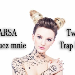 Sarsa - Naucz Mnie (Two-S TRAP STYLE Remix)