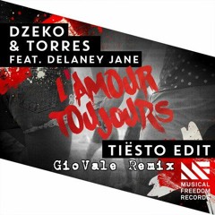 Dzeko & Torres - L'amour Toujour Feat.Delaney Jane(GioVale Remix)