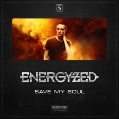 Energyzed - Save My Soul (#SCAN195 Preview)