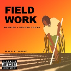 Olumide - Field Work (feat. Souche Young) [Prod. By Haruki]