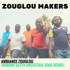Zouglou Makers - Ambiance Zouglou(Boddhi Satva Ancestral Soul Remix)