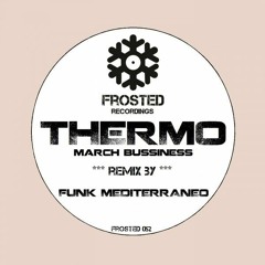 Thermo - March Business -  FM Tribe Mix (Frosted)