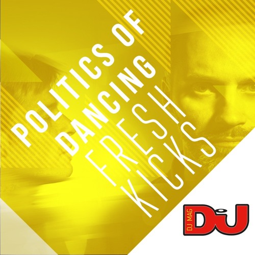 FRESH KICKS: Politics of Dancing