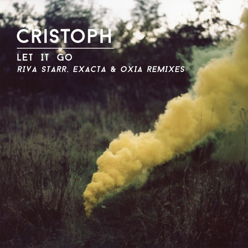 Cristoph - Let It Go (Exacta Remix)