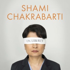 On Liberty written and read by Shami Chakrabarti (Audiobook Extract)