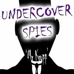 K R O P P - Undercover Spies