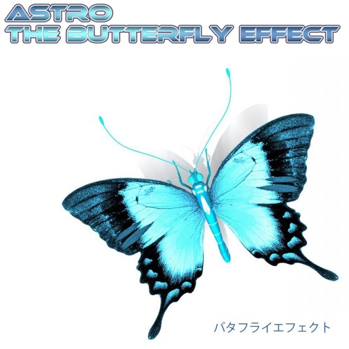 Astro - The Butterfly Effect (バタフライエフェクト)