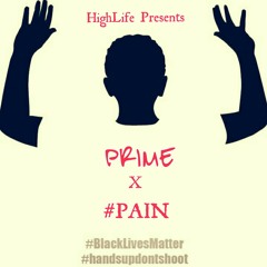 Prime ( @DaOfficialPRIME ) X Pain